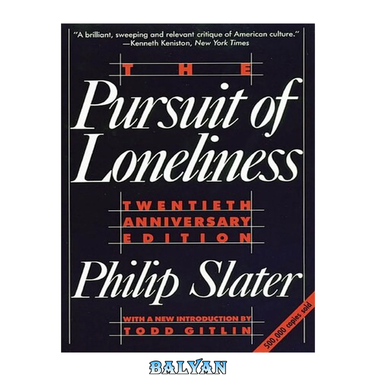 جلد کتاب The Pursuit of Loneliness : America's Discontent and the Search for a New Democratic Ideal