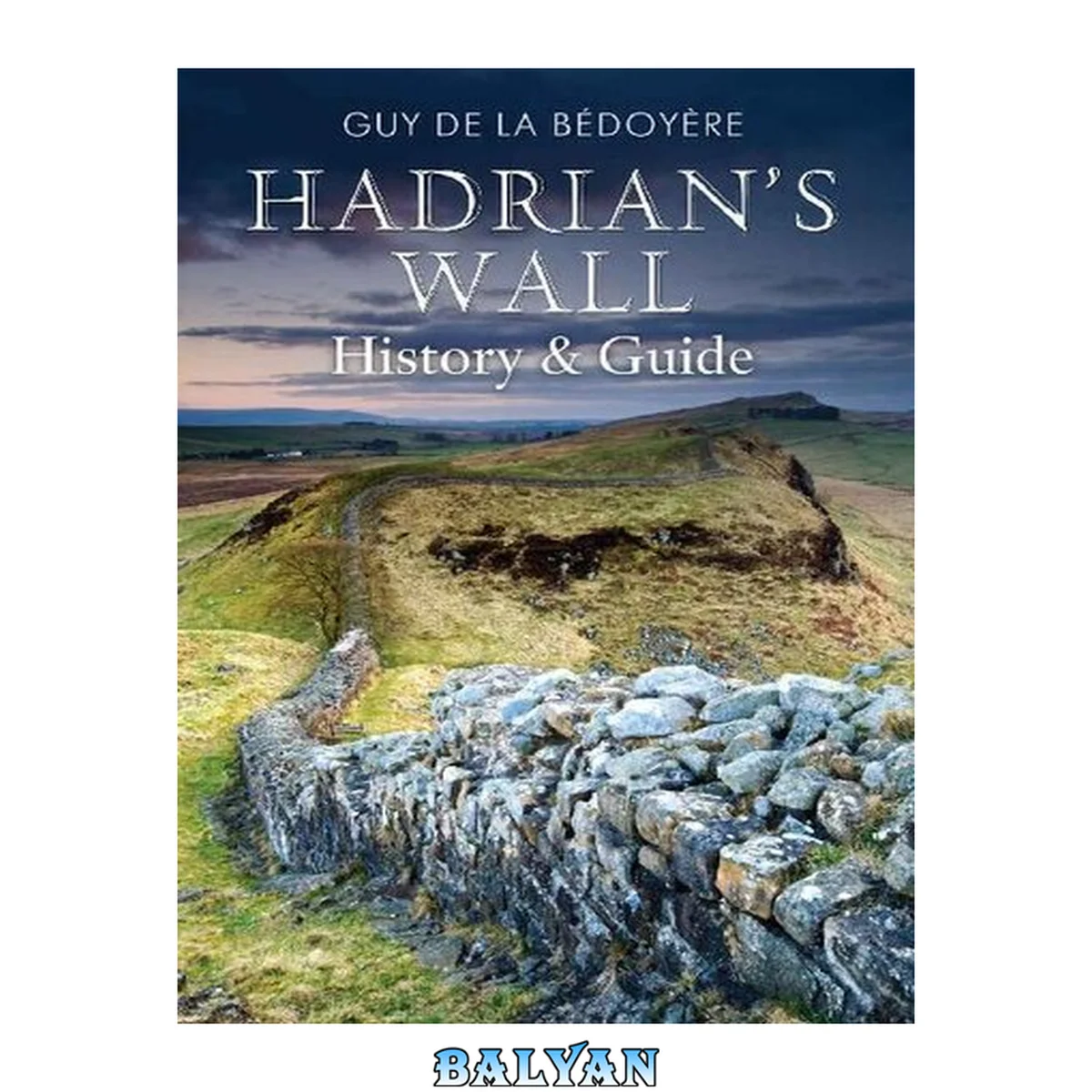 جلد کتاب Hadrian's Wall : history and guide