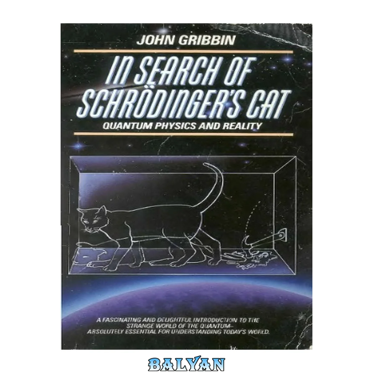 جلد کتاب In search of Schrödinger's cat : the startling world of quantum physics explained
