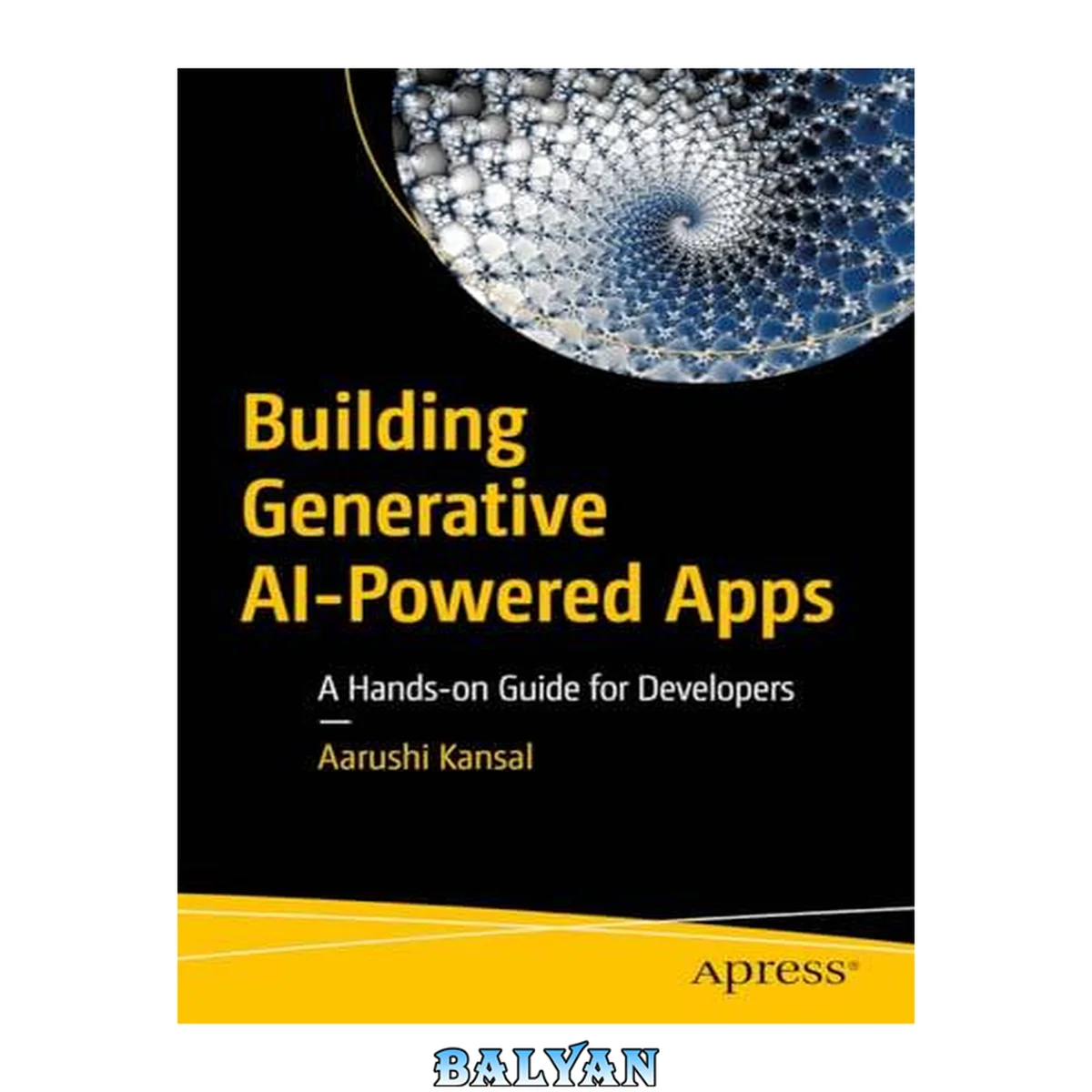 جلد کتاب Building Generative AI-Powered Apps: A Hands-on Guide for Developers