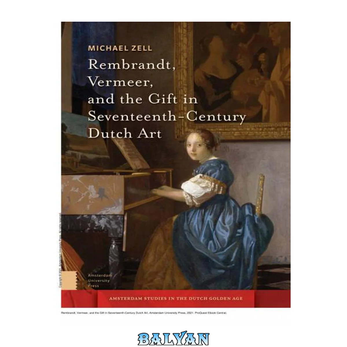 جلد کتاب Rembrandt, Vermeer, and the Gift in Seventeenth-Century Dutch Art (Amsterdam Studies in the Dutch Golden Age)