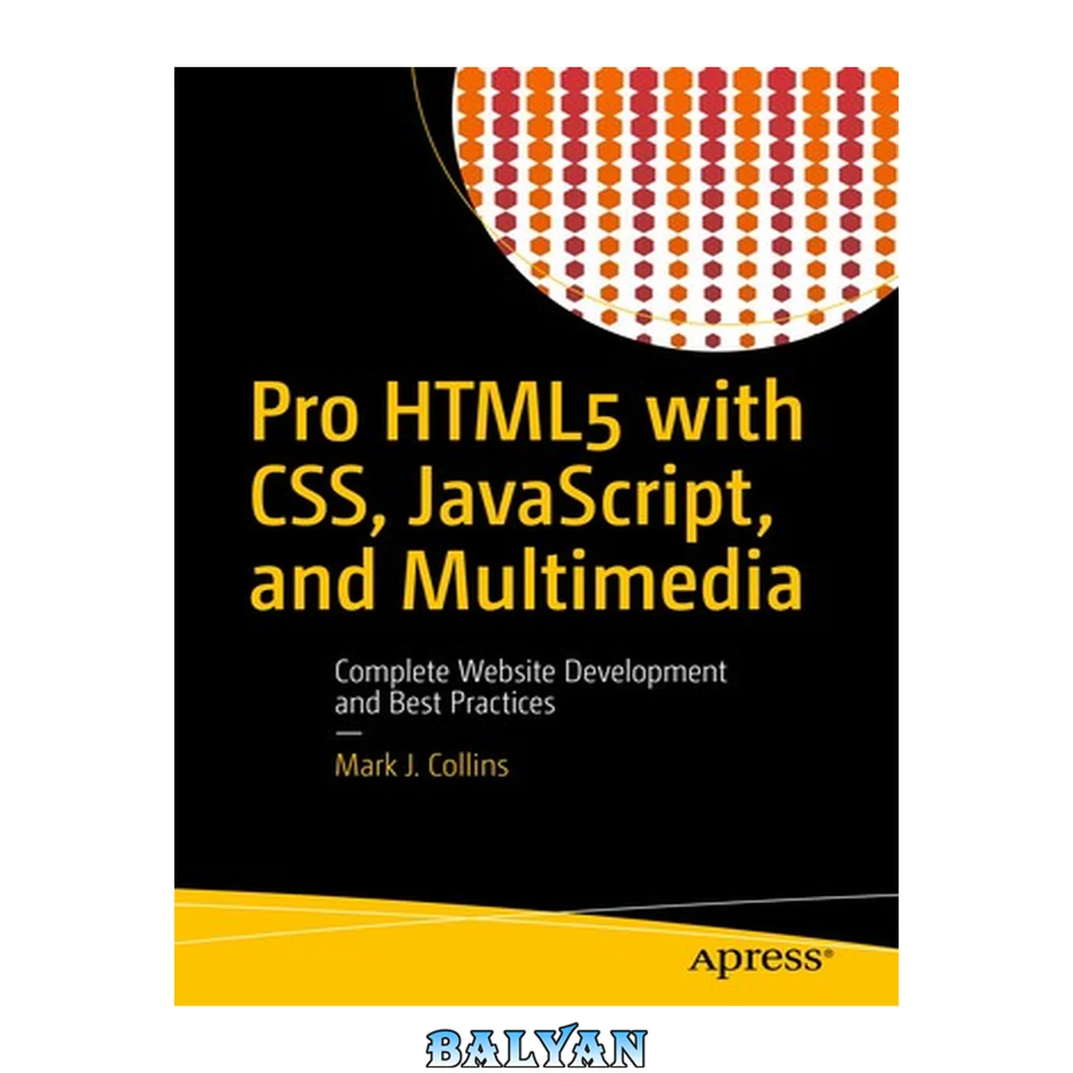 جلد کتاب Pro HTML5 with CSS, JavaScript, and Multimedia : Complete Website Development and Best Practices