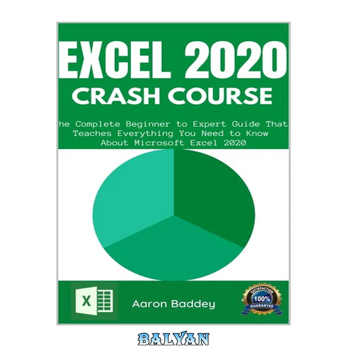 جلد کتاب EXCEL 2020 CRASH COURSE: The Complete Beginner to Expert Guide That Teaches Everything You Need to Know About Microsoft Excel 2020