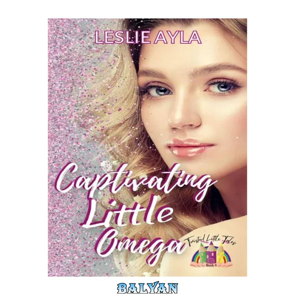 Captivating Little Omega: Twisted Little Tales