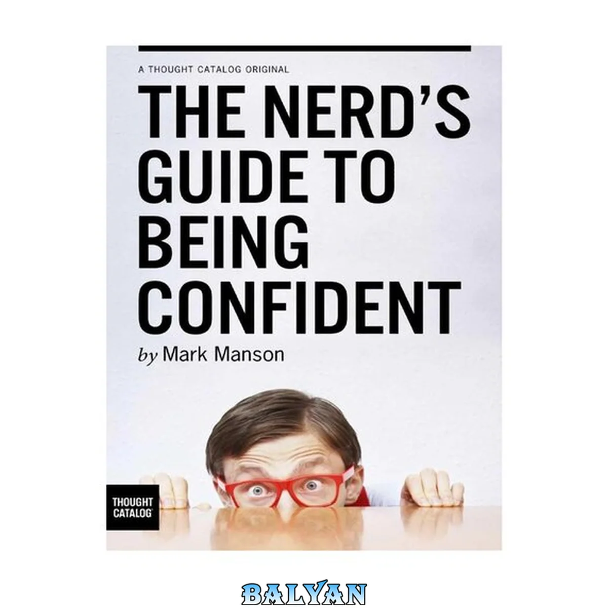 جلد کتاب The Nerd's Guide To Being Confident