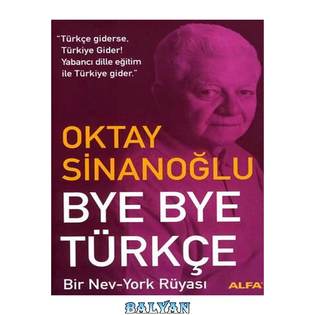 جلد کتاب Bye Bye Türkçe ''Bir New York Rüyası''
