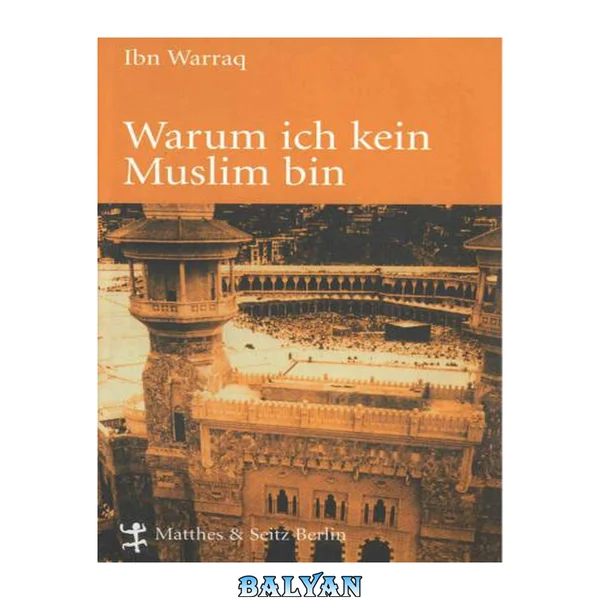 Warum ich kein Muslim bin