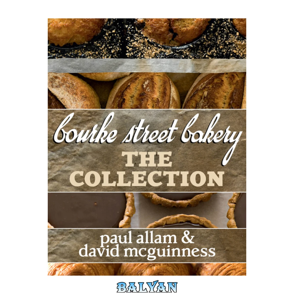 جلد کتاب Bourke Street Bakery : the ultimate baking companion