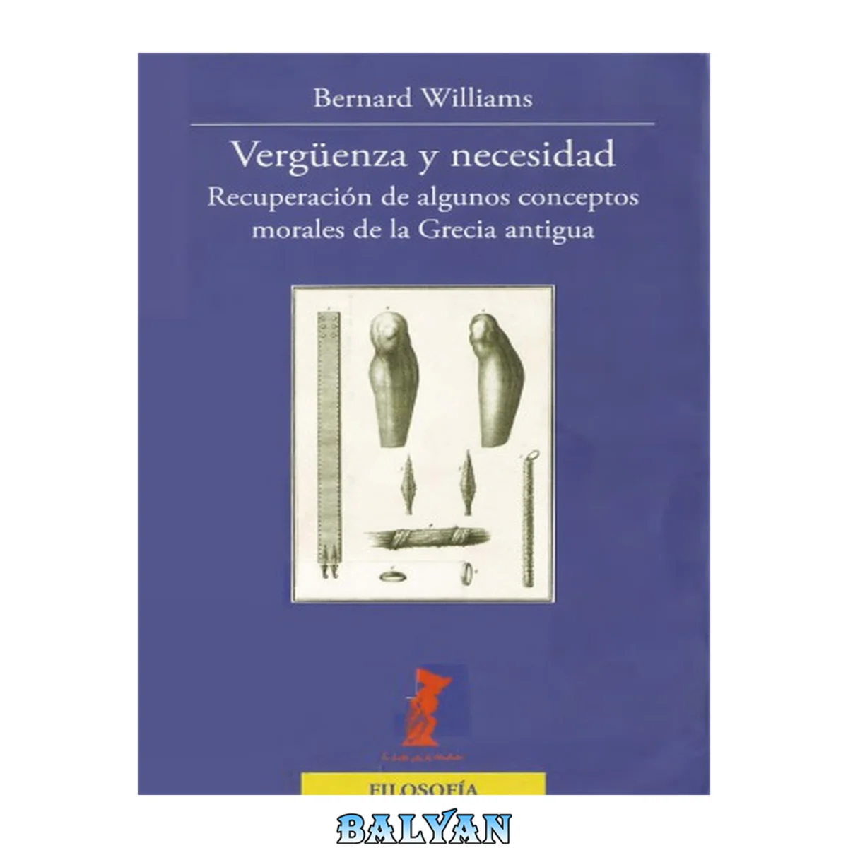 جلد کتاب Vergüenza y necesidad: Recuperación de algunos conceptos morales de la Grecia antigua (La balsa de la Medusa) (Spanish Edition)