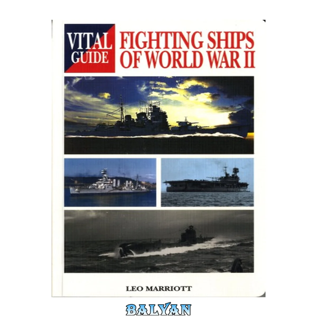 جلد کتاب Fighting Ships of World War II (Vital Guide)