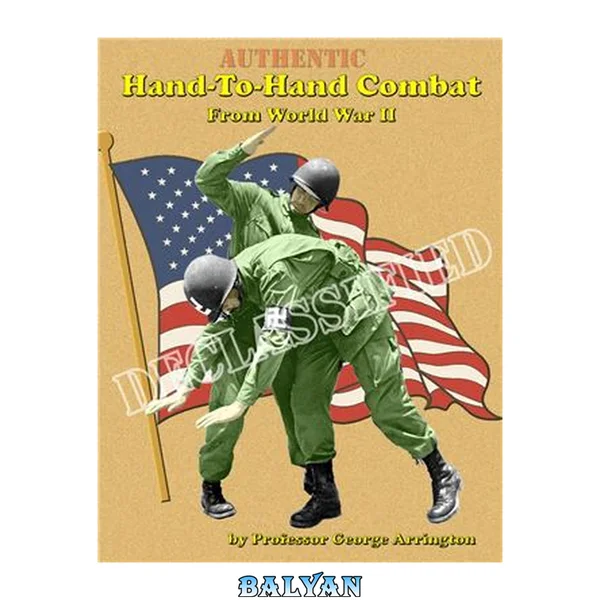 Authentic Hand-To-Hand Combat From World War II