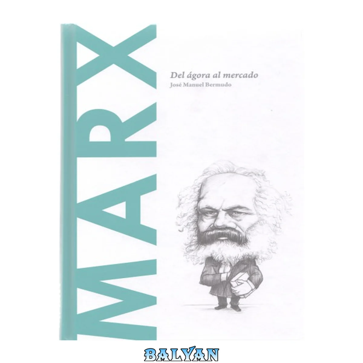 جلد کتاب Marx: Del ágora al mercado 7