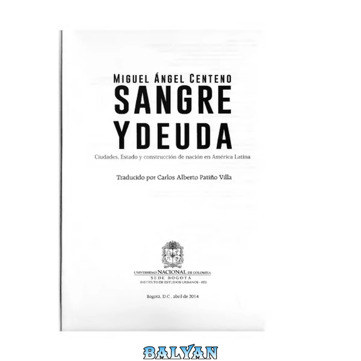 جلد کتاب Sangre y Deuda: Ciudades, Estado y construcción de Nación en América Latina