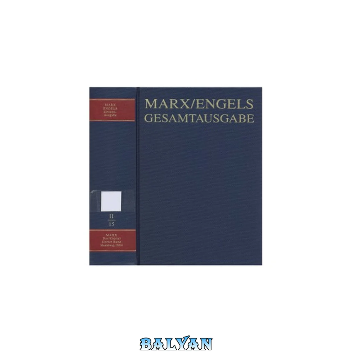 جلد کتاب MEGA2 II.15 - Karl Marx - Das Kapital. Kritik der politischen Ökonomie. Dritter Band. Hrsg. v. Friedrich Engels. Hamburg, 1894