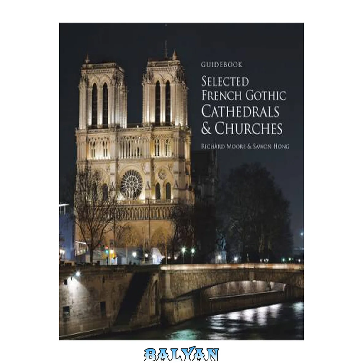 جلد کتاب Guidebook Selected French Gothic Cathedrals And Churches.