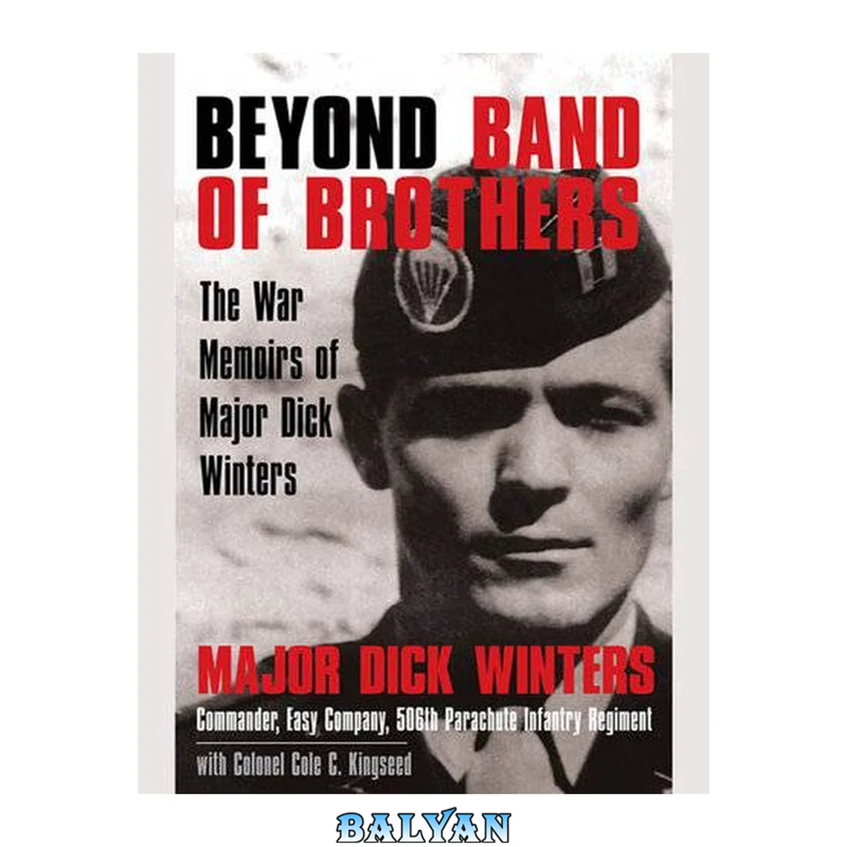 جلد کتاب Beyond Band of Brothers : [the War Memoirs of Major Dick Winters]