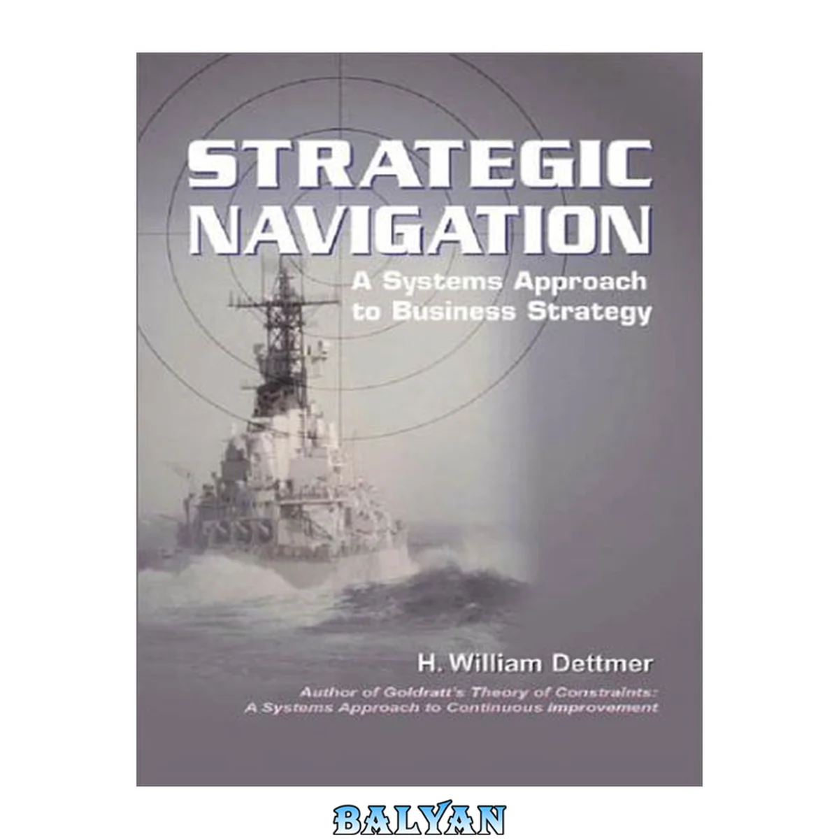 جلد کتاب Strategic navigation : a systems approach to business strategy