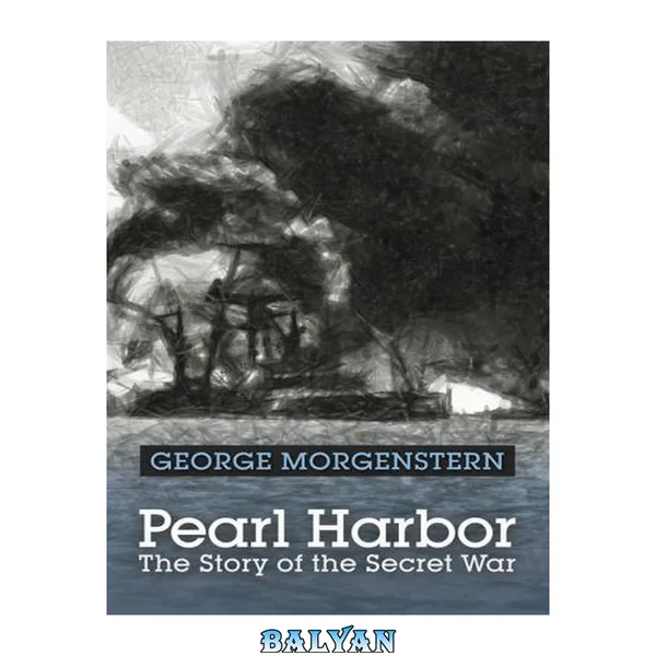 Pearl Harbor: The Story of the Secret War