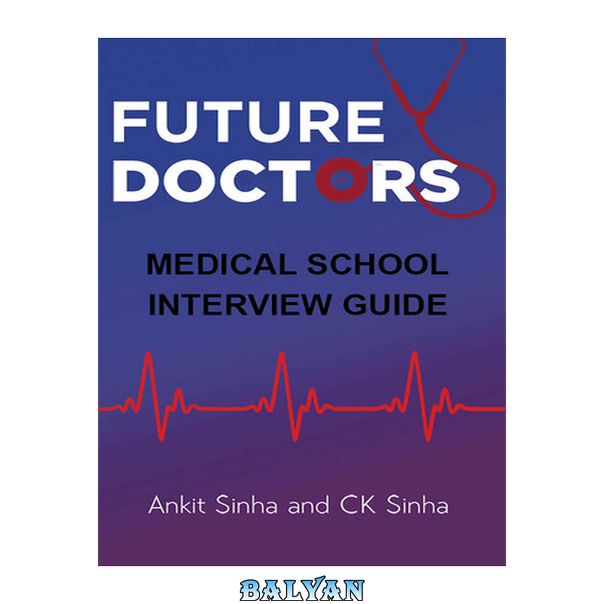 جلد کتاب Future Doctors : Medical School Interview Guide