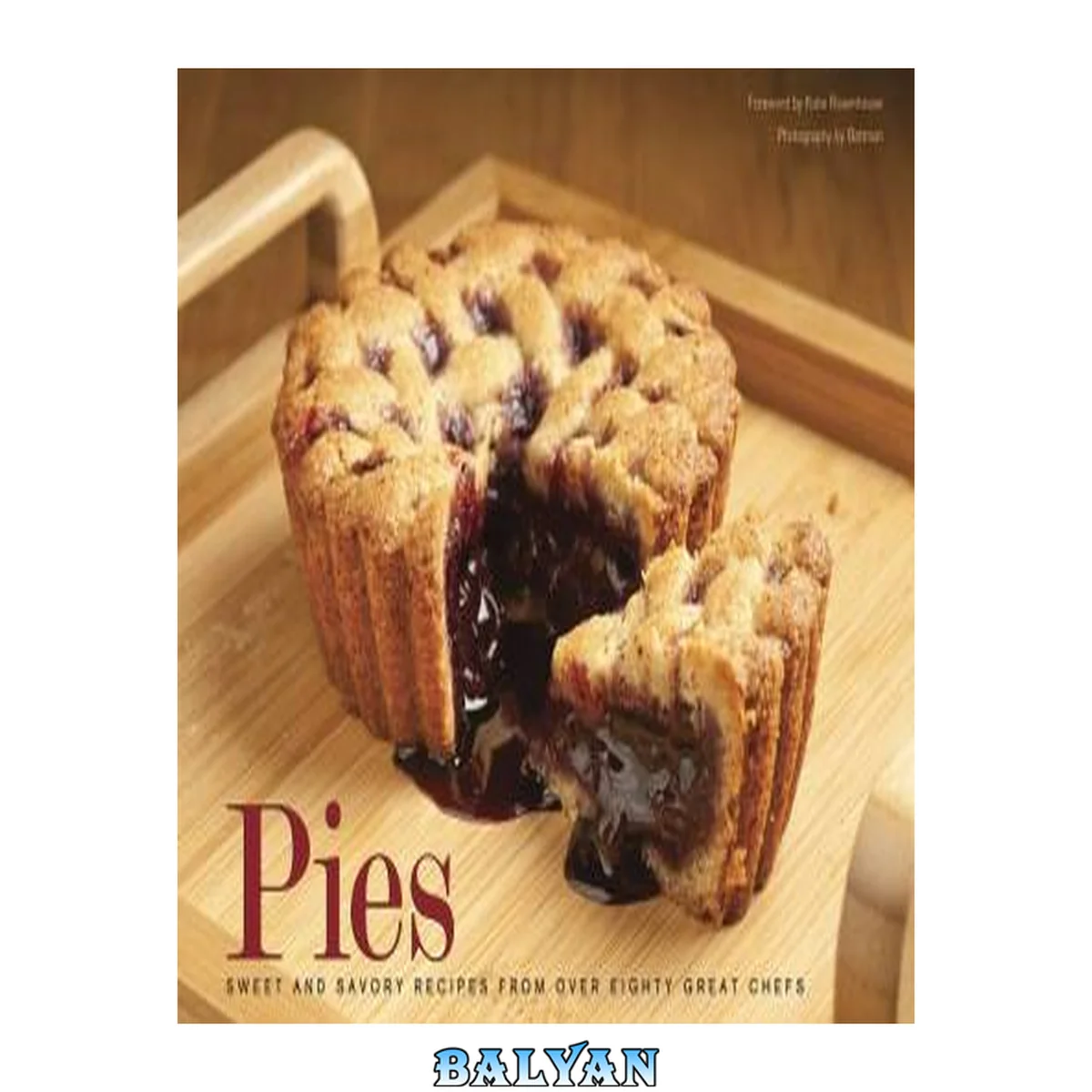 جلد کتاب Pies : sweet and savory recipes from over 80 great chefs