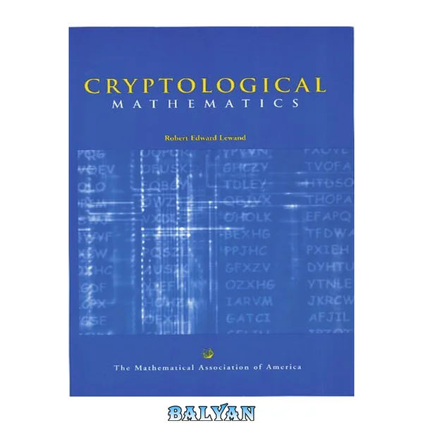 Cryptological Mathematics (Mathematical Association of America Textbooks)
