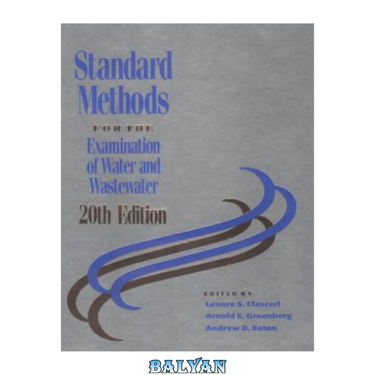 جلد کتاب Standard Methods for Examination of Water &amp; Wastewater (Standard Methods for the Examination of Water and Wastewater)