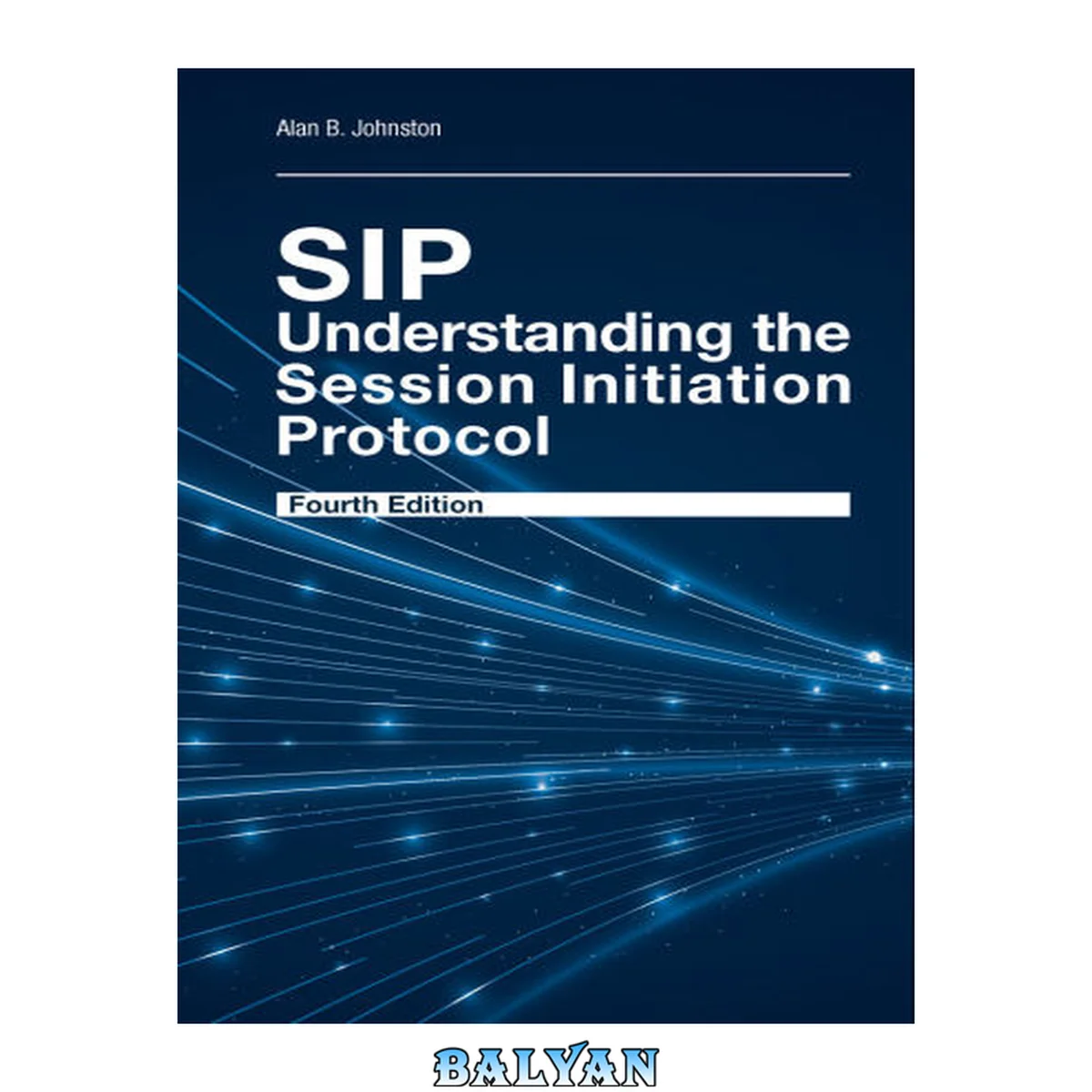 جلد کتاب SIP: Understanding the Session Initiation Protocol, Fourth Edition