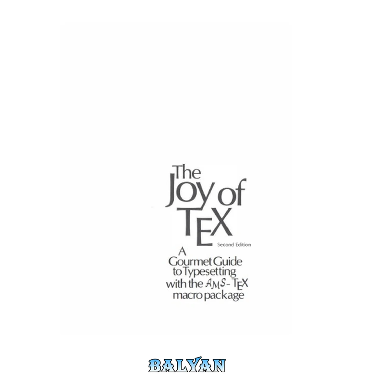 جلد کتاب The Joy of \TeX{}, a Gourmet Guide to Typesetting with the \AmSTeX{} Macro Package, Second Edition
