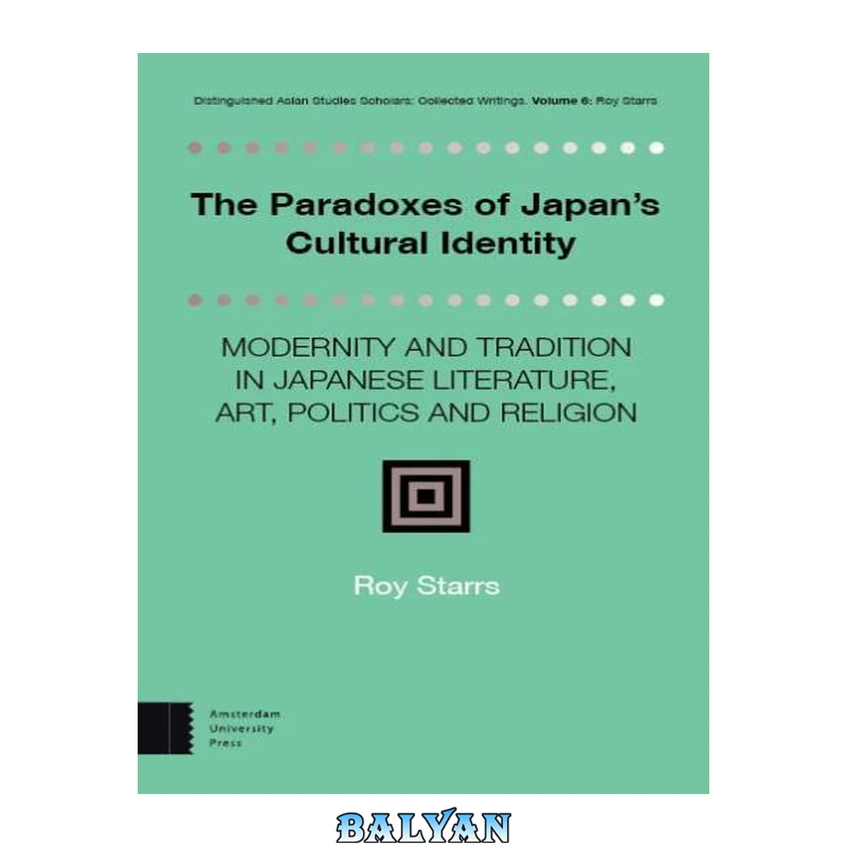 جلد کتاب The Paradoxes of Japan's Cultural Identity. Modernity and Tradition in Japanese Literature, Art, Politics and Religion (Distinguished Asian Studies Scholars - Collected Writings)
