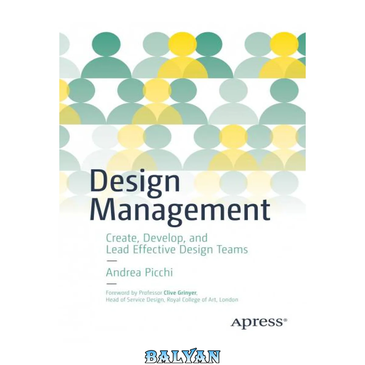 جلد کتاب Design Management : Create, Develop, and Lead Effective Design Teams