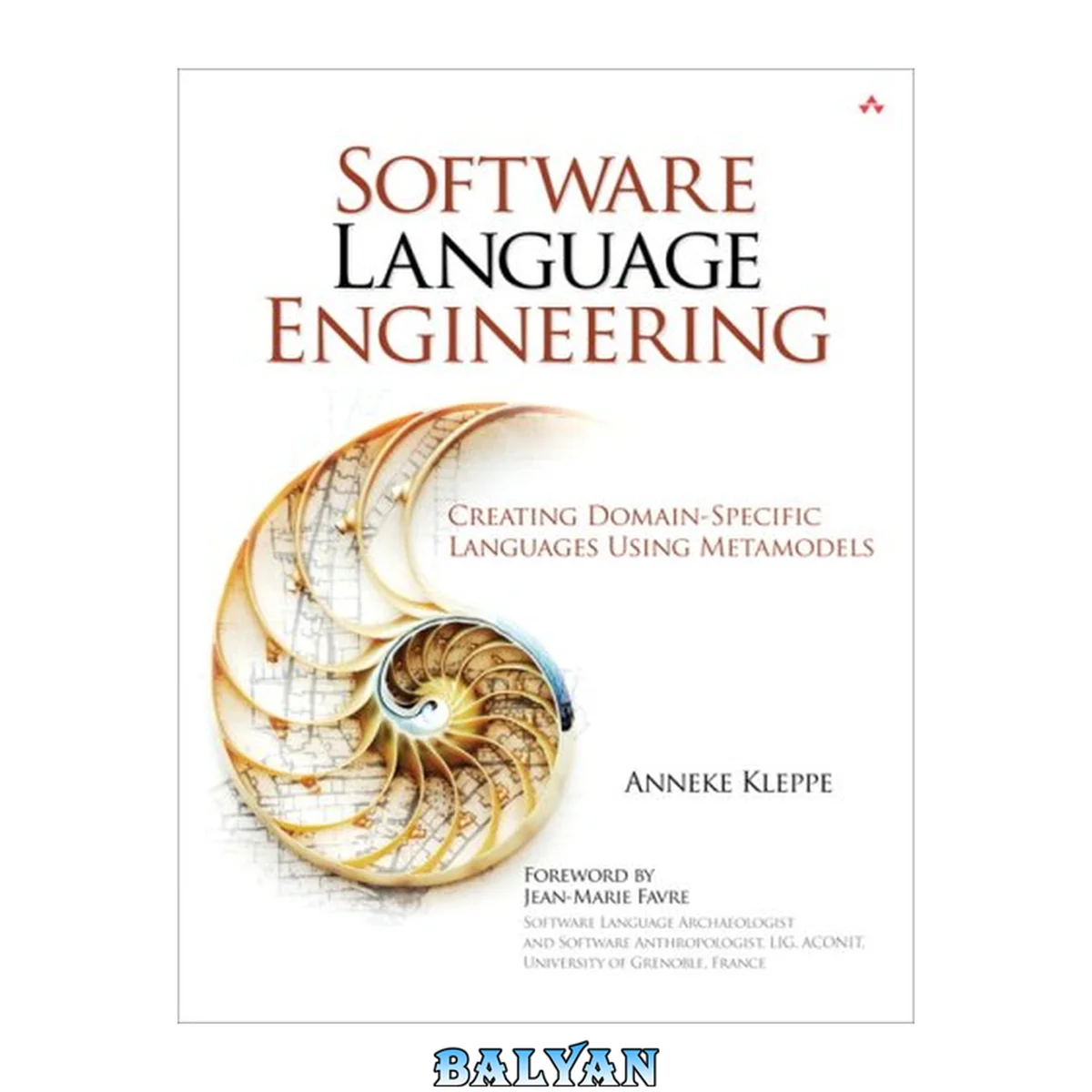 جلد کتاب Software Language Engineering : Creating Domain-Specific Languages Using Metamodels