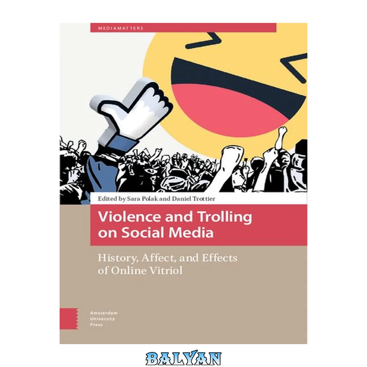 جلد کتاب Violence and trolling on social media : history, affect, and effects of online vitriol