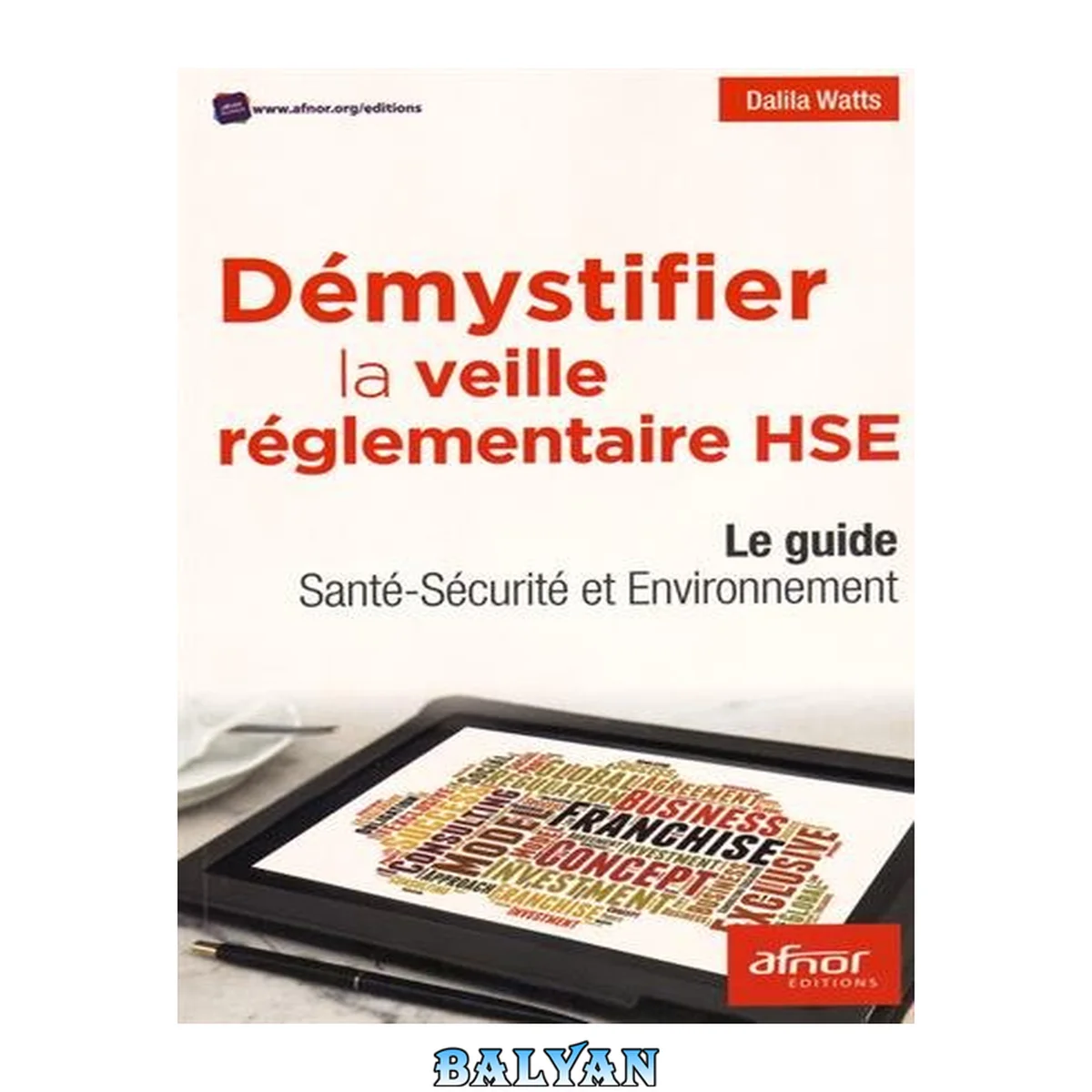 جلد کتاب Démystifier la veille réglementaire HSE : Le guide santé-sécurité et environnement