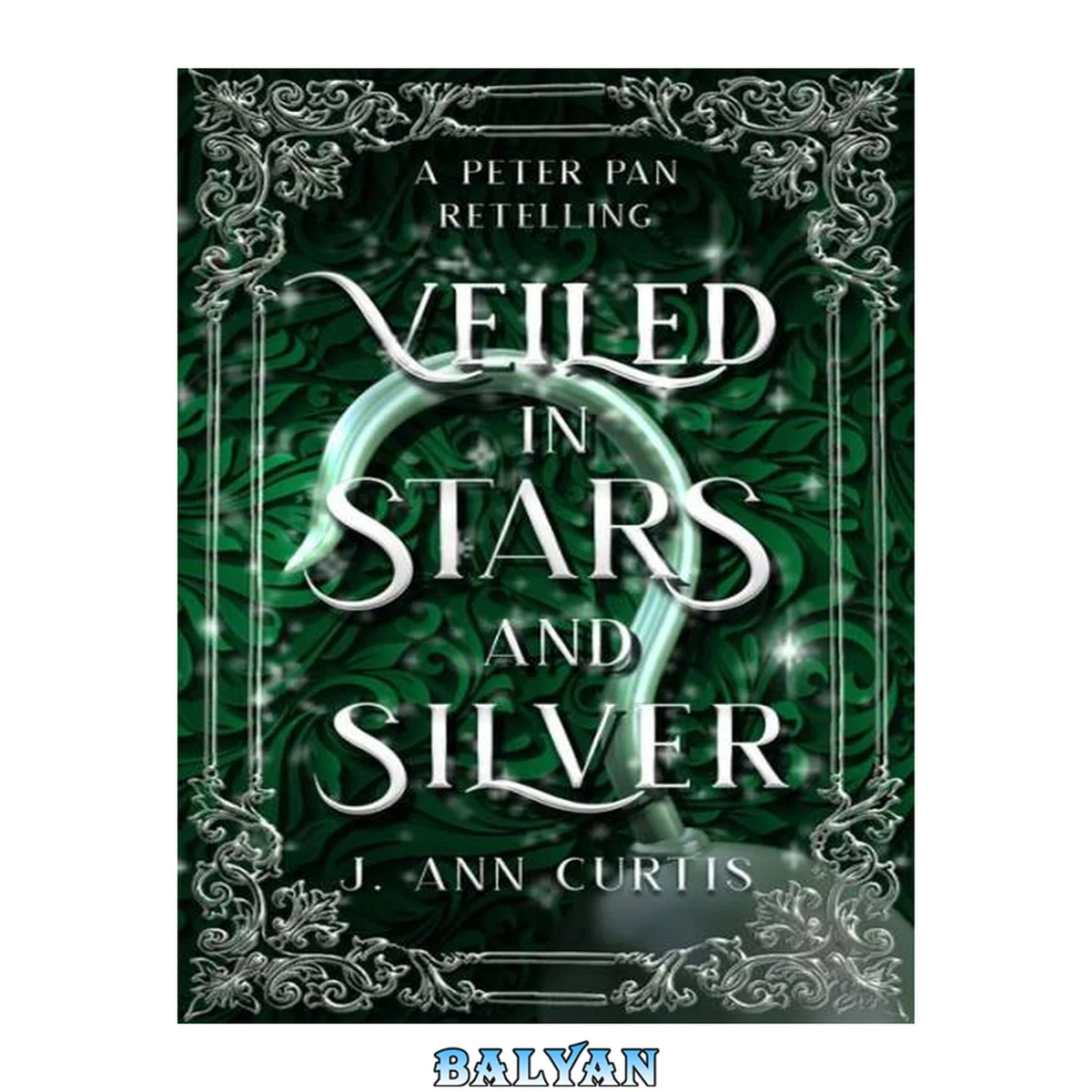 جلد کتاب Veiled in Stars and Silver: A Peter Pan Fairy Tale Romance