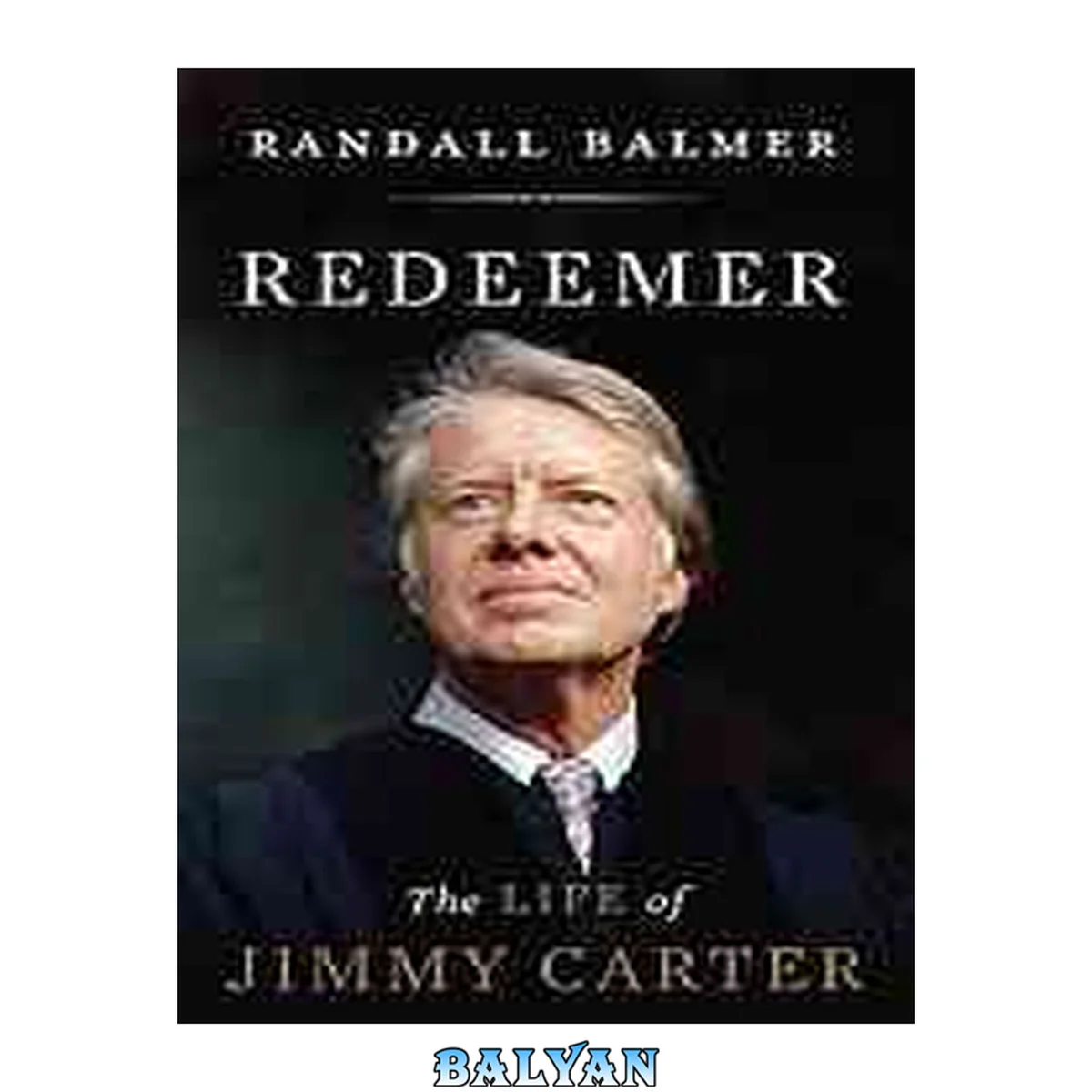 جلد کتاب Redeemer : the life of Jimmy Carter