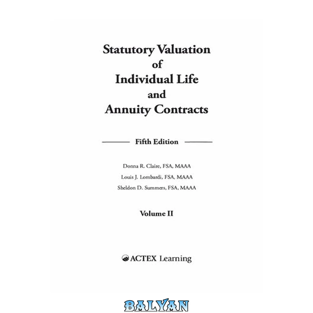 جلد کتاب Statutory Valuation of Individual Life and Annuity Contracts, Vol 2