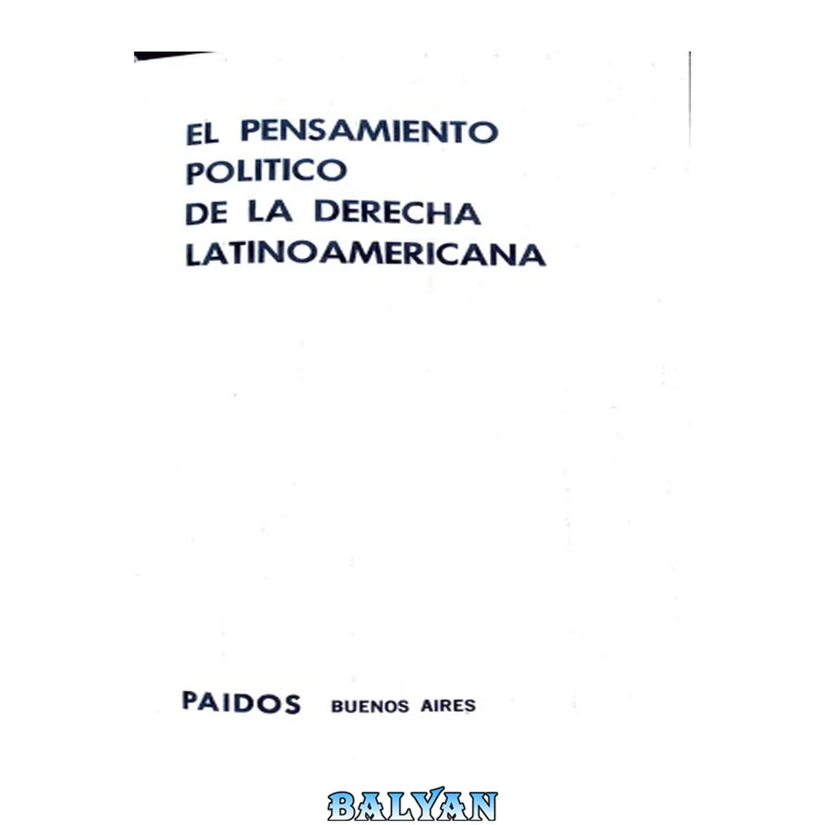 جلد کتاب El pensamiento politico de la derecha latinoamericana