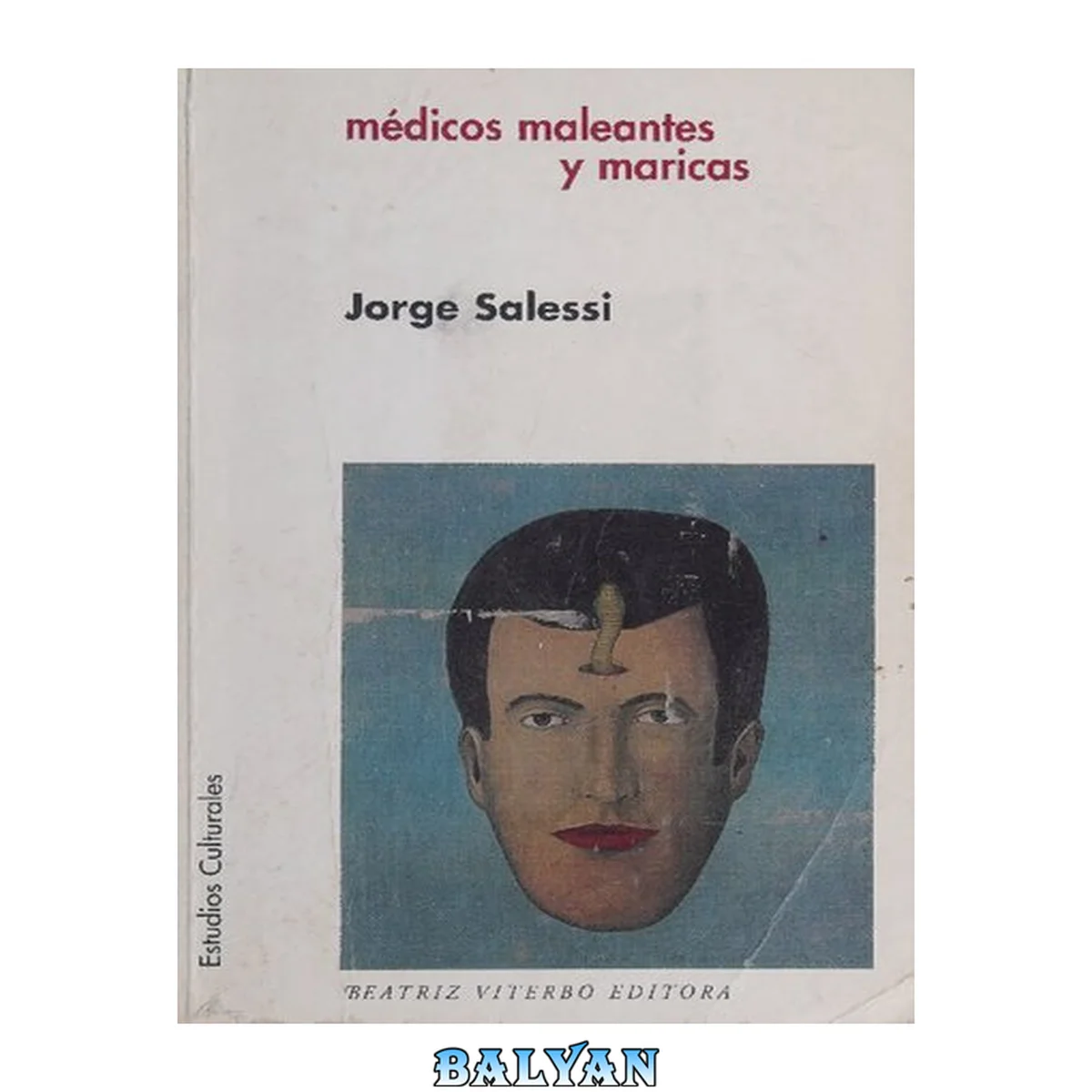 جلد کتاب Medicos maleantes y maricas: higiene, criminología y homosexualidad en la construcción de la nación argentina (Buenos Aires, 1871-1914)