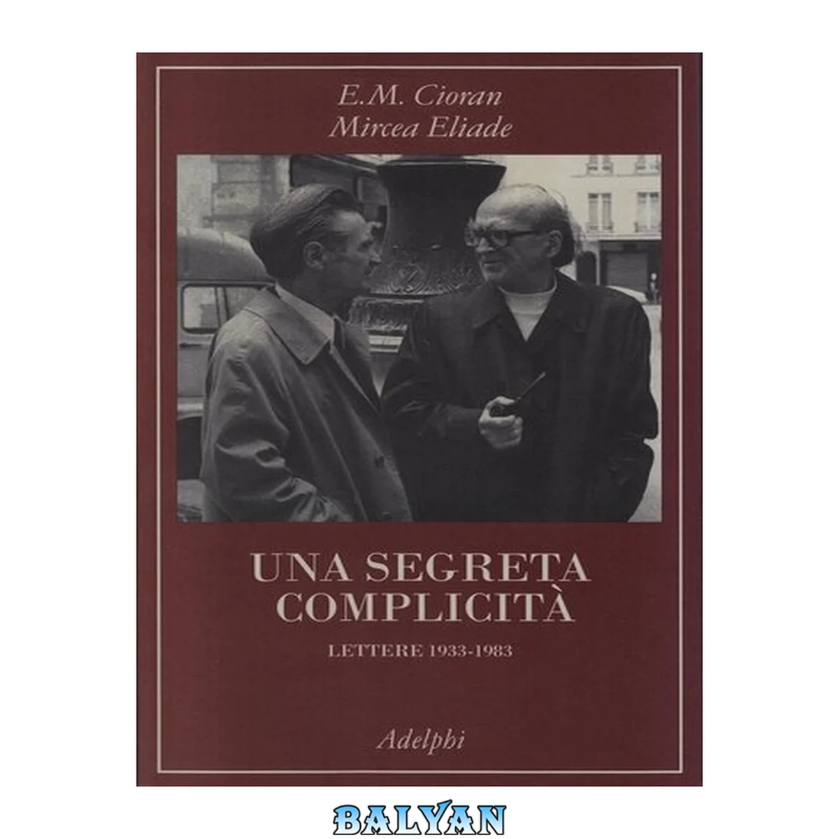 جلد کتاب Una segreta complicità. Lettere 1933-1983