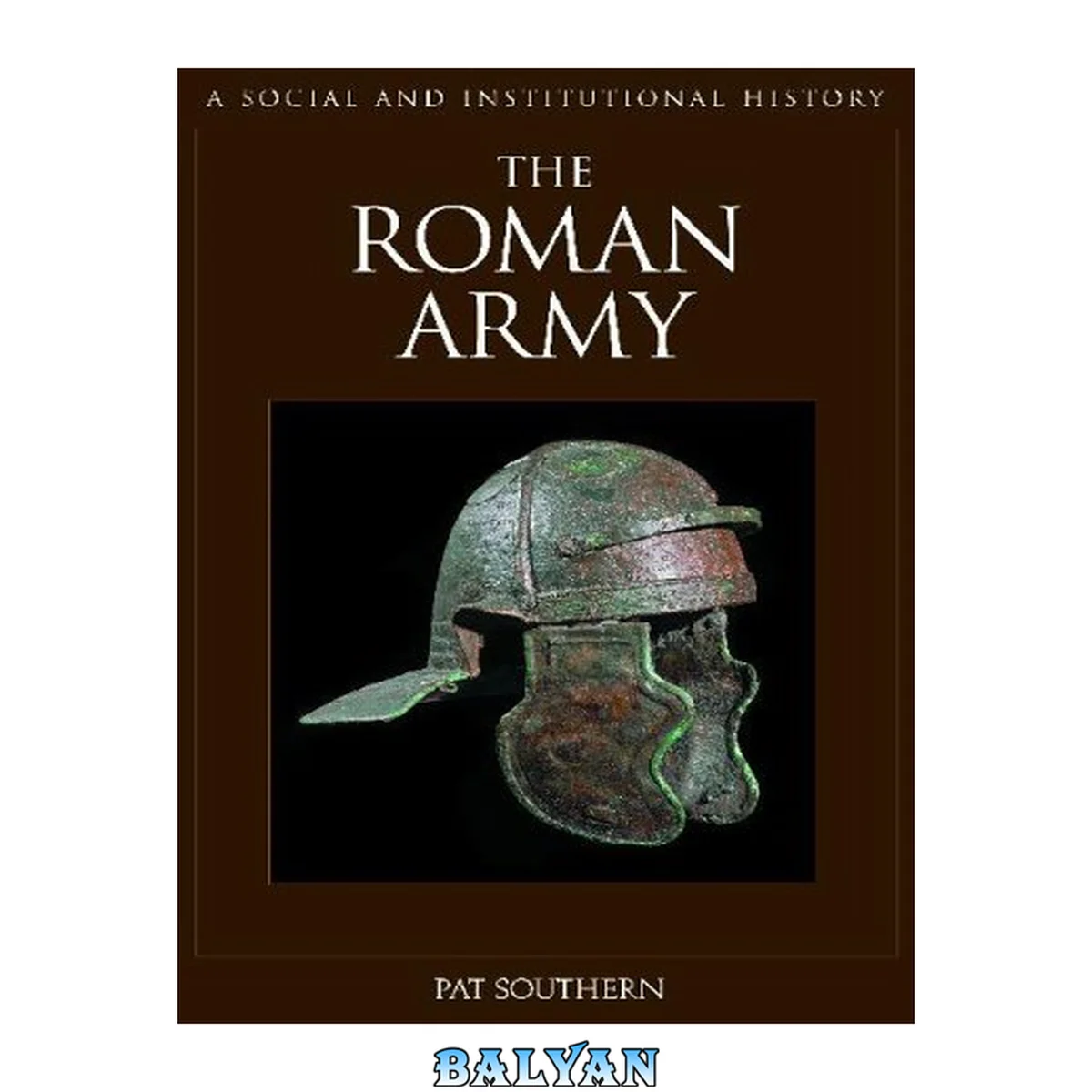 جلد کتاب The Roman Army : A Social and Institutional History