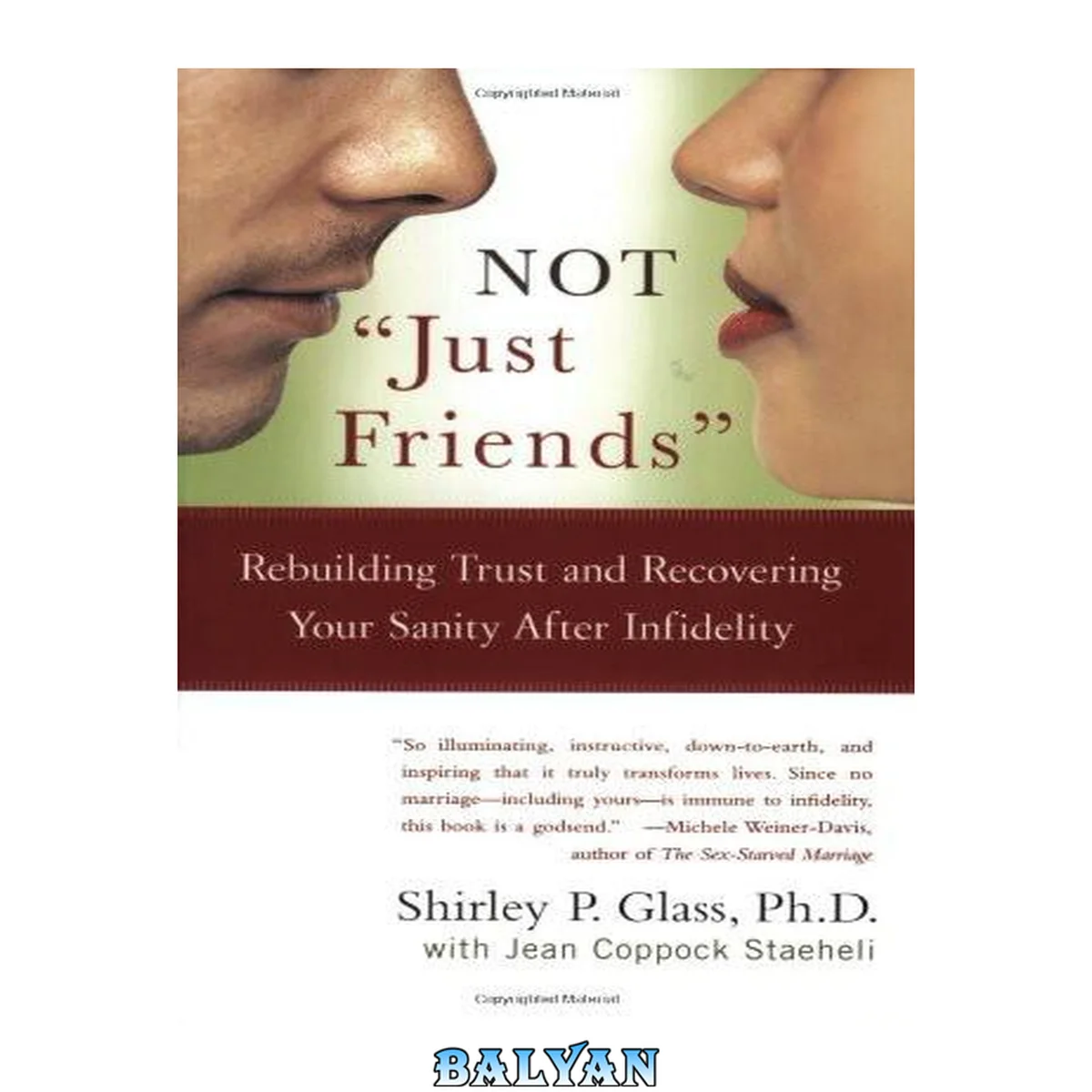 جلد کتاب Not ''Just Friends'': Rebuilding Trust and Recovering Your Sanity After Infidelity
