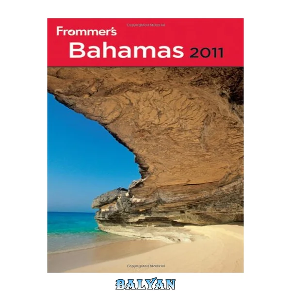 Frommer's Bahamas 2011 (Frommer's Complete Guides)