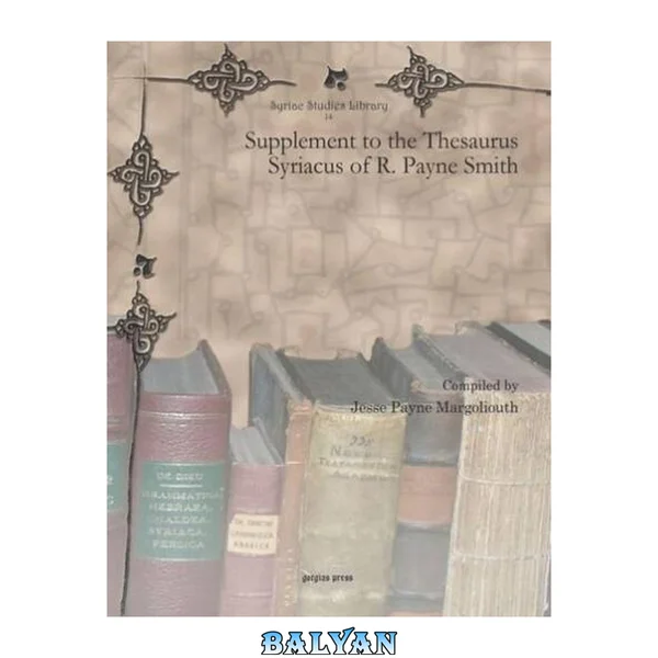 Supplement to the Thesaurus Syriacus of R. Payne Smith