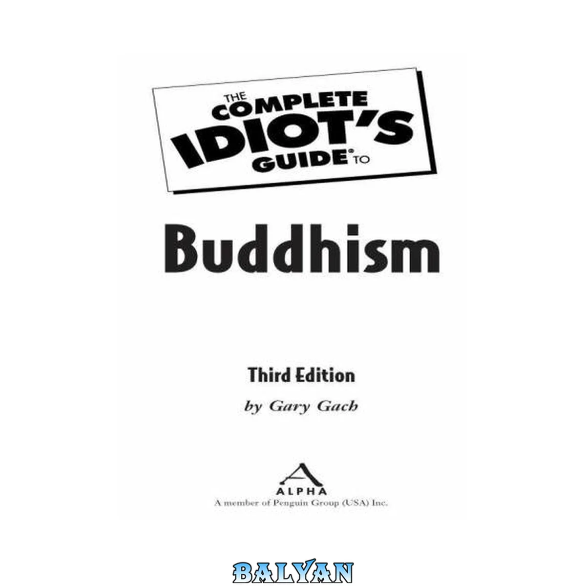 جلد کتاب The complete idiot's guide to Buddhism, 3rd edition