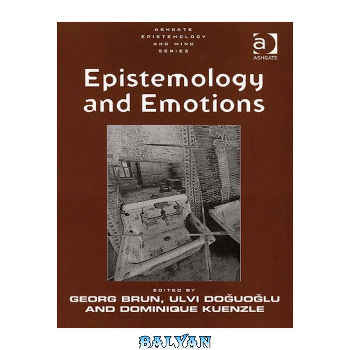 جلد کتاب Epistemology and Emotions (Ashgate Epistemology and Mind Series)
