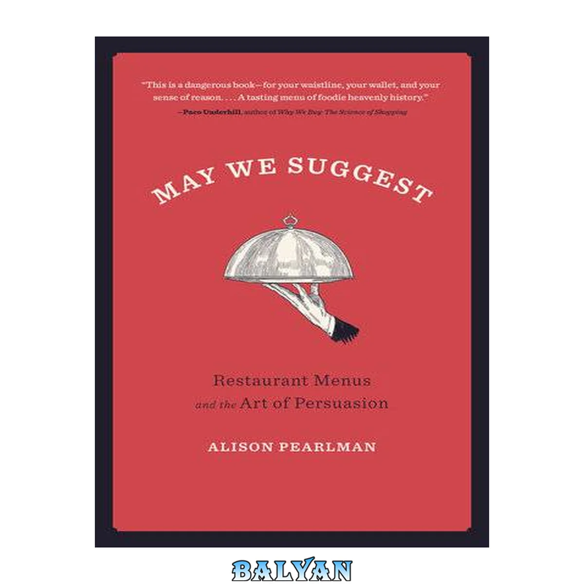 جلد کتاب May We Suggest?: Restaurant Menus and the Art of Persuasion
