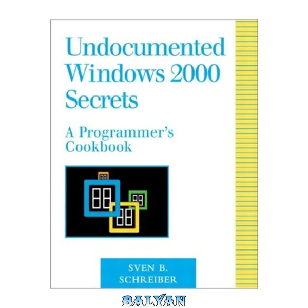 Undocumented Windows 2000 secrets : a programmer's cookbook