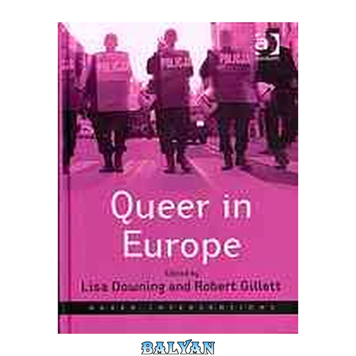 جلد کتاب Queer in Europe: Contemporary Case Studies (Queer Interventions)