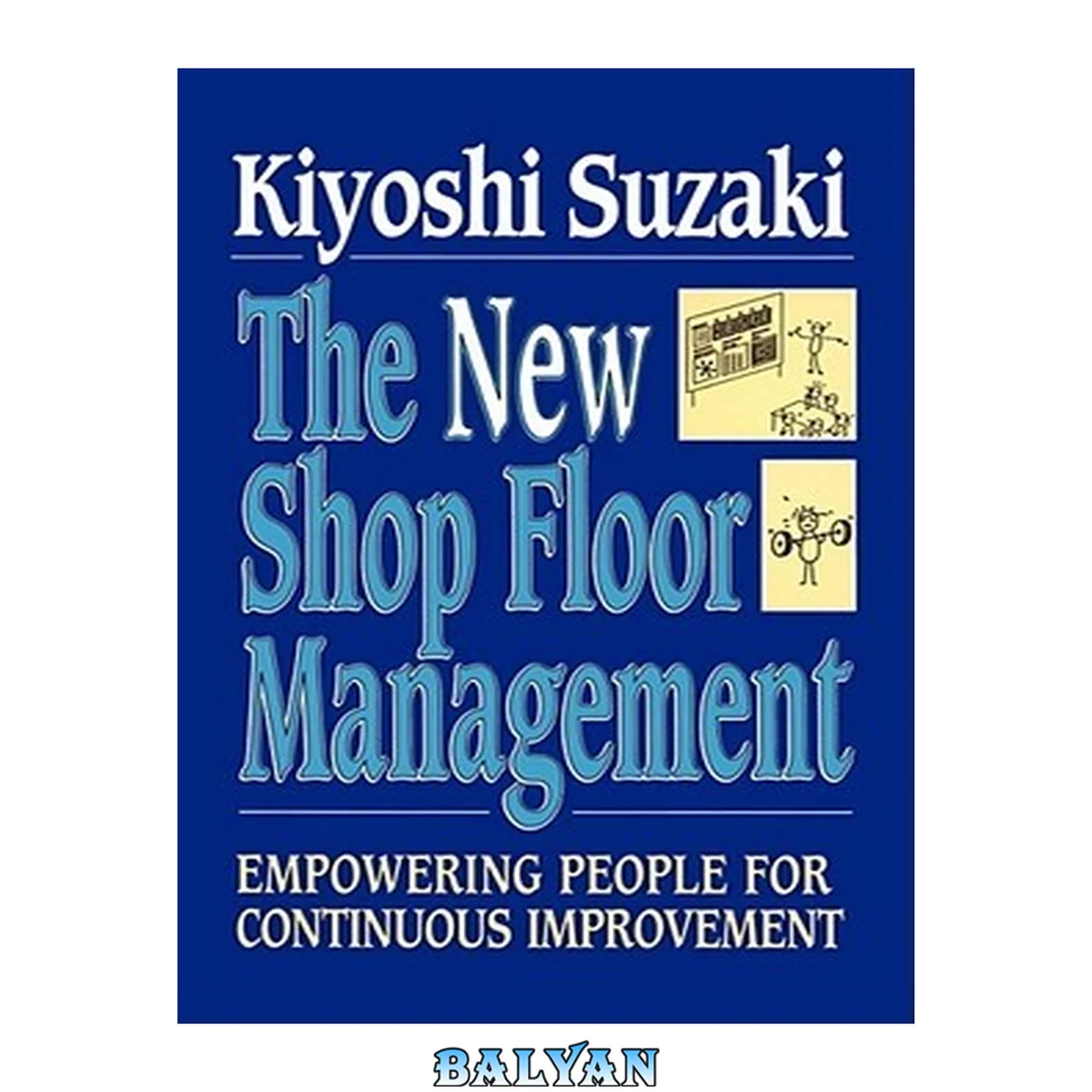 جلد کتاب The new shop floor management : empowering people for continuous improvement