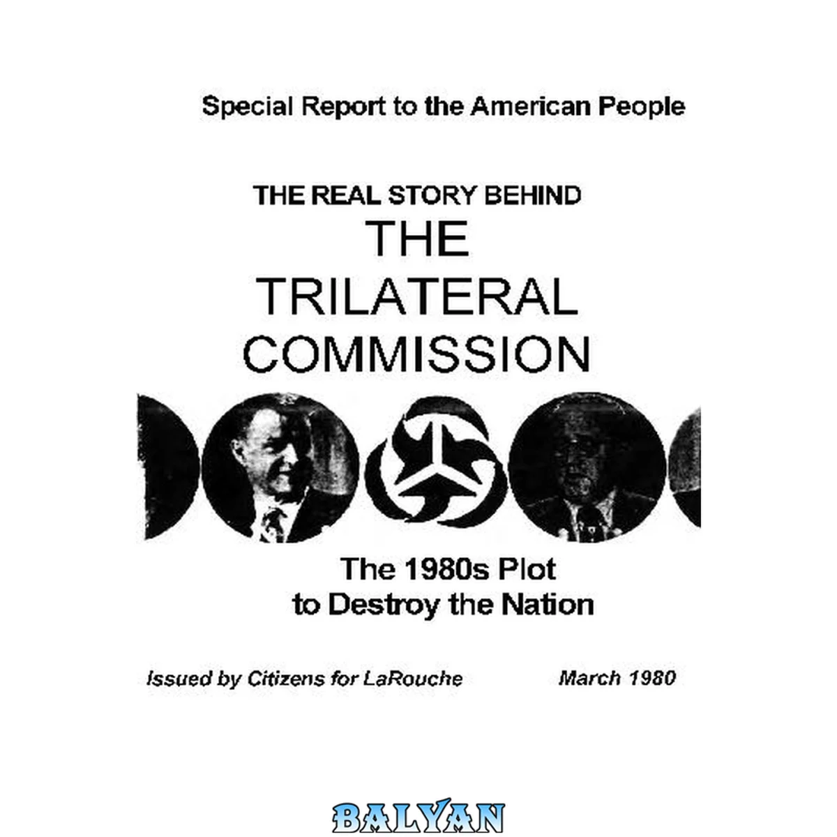 جلد کتاب The Real Story Behind the Trilateral Commission - The 1980s Plot to Destroy the Nation